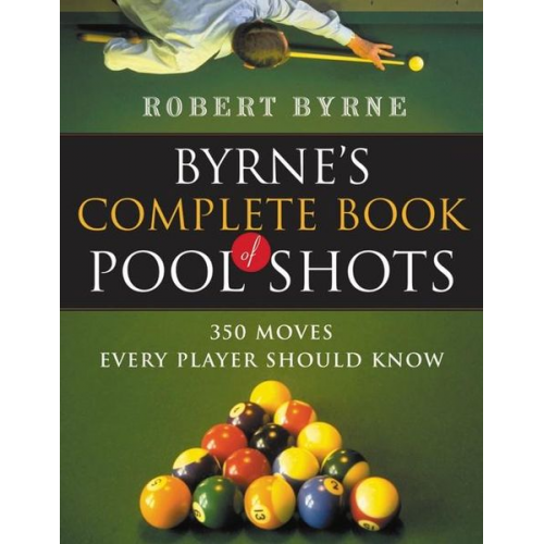 Robert Byrne - Byrne's Complete Book of Pool Shots