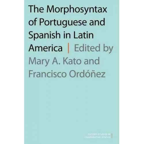 Mary A. (Professor Emreritus of Linguistics  Kato - Morphosyntax of Portuguese and Spanish in Latin America