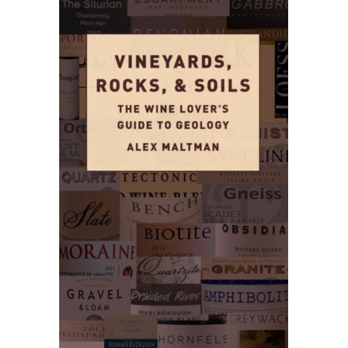 Alex Maltman - Vineyards, Rocks, and Soils