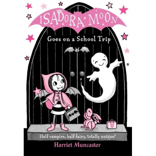 Harriet Muncaster - Isadora Moon Goes on a School Trip