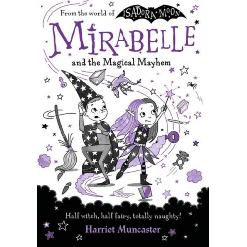 Harriet Muncaster - Mirabelle and the Magical Mayhem