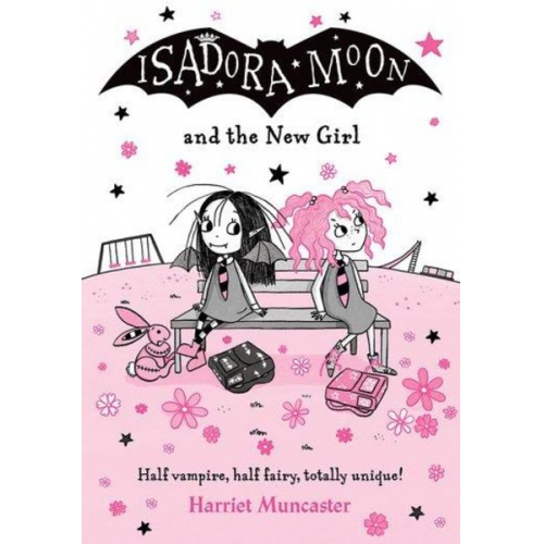 Harriet Muncaster - Isadora Moon and the New Girl