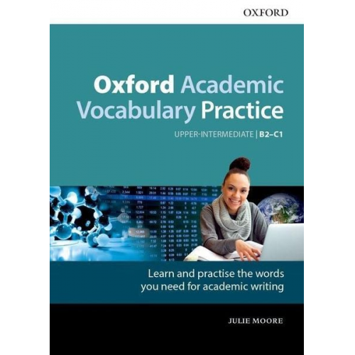 Julie Moore - Oxford Academic Vocabulary Practice: Upper-Intermediate B2-C1: with Key