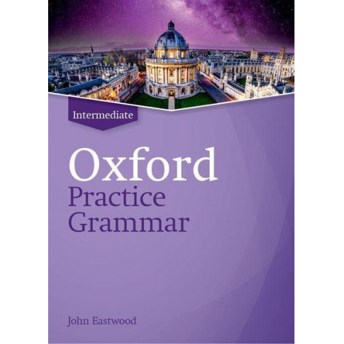 John Eastwood - Eastwood, J: Oxford Practice Grammar: Intermediate: without