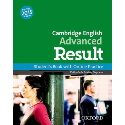 Mary Stephens Kathy Gude - CAE result! Advanced: C1. Student's Book