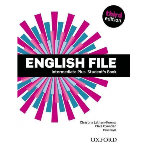 Christina Latham-Koenig Clive Oxenden - English File Intermediate Plus Students Book