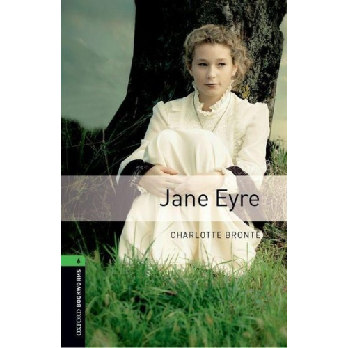 Charlotte Brontë - Oxford Bookworms Library: Level 6:: Jane Eyre
