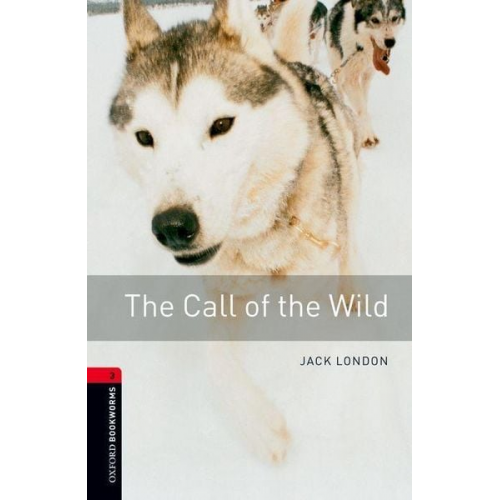 Jack London - The Call of the Wild 8. Schuljahr, Stufe 2 - Neubearbeitung