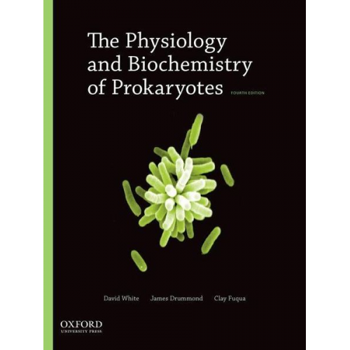 David White James Drummond Clay Fuqua - The Physiology and Biochemistry of Prokaryotes