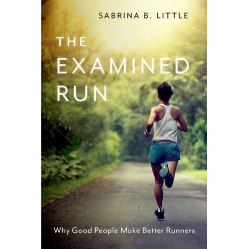 Sabrina B. Little - The Examined Run