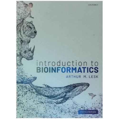 Arthur M. Lesk - Introduction to Bioinformatics