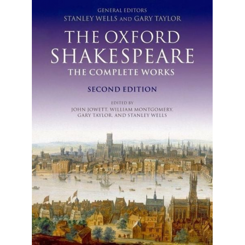 William Shakespeare - The Oxford Shakespeare. The Complete Works