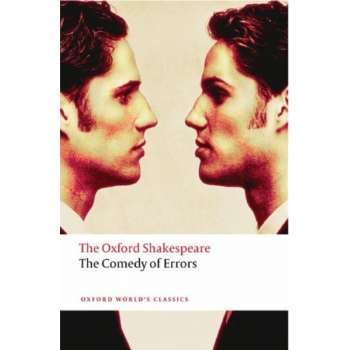 William Shakespeare - The Comedy of Errors: The Oxford Shakespeare