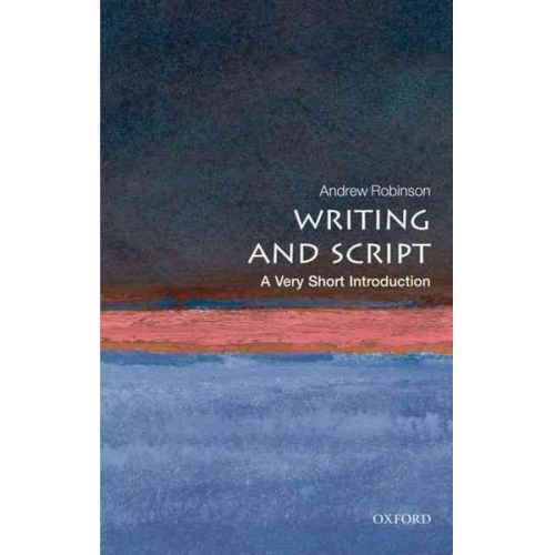 Andrew Robinson - Writing and Script: A Very Short Introduction