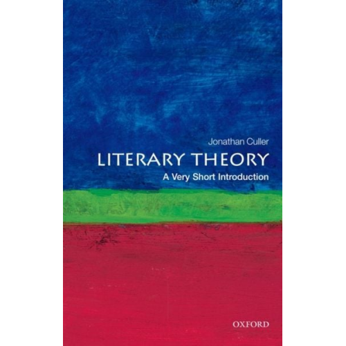 Jonathan Culler - Literary Theory: A Very Short Introduction