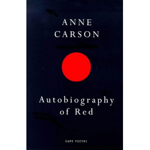 Anne Carson - Autobiography of Red