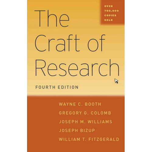 Wayne C. Booth Gregory G. Colomb Joseph M. Williams Joseph Bizup William T. FitzGerald - The Craft of Research