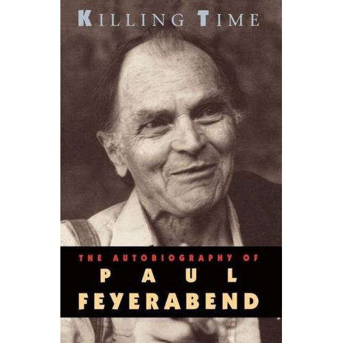 Paul Feyerabend - Killing Time