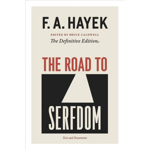 Friedrich August Hayek - The Road to Serfdom