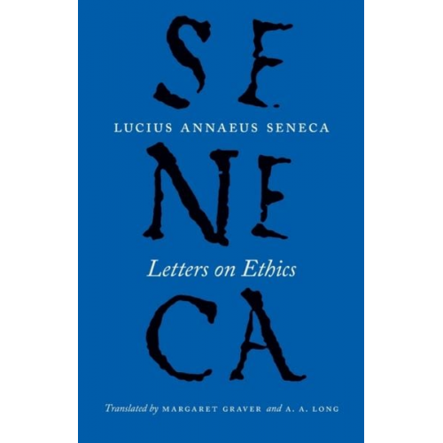 A. A. Long Lucius Annaeus Seneca Margaret Graver - Letters on Ethics - To Lucilius