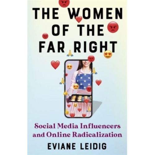 Eviane Leidig - The Women of the Far Right