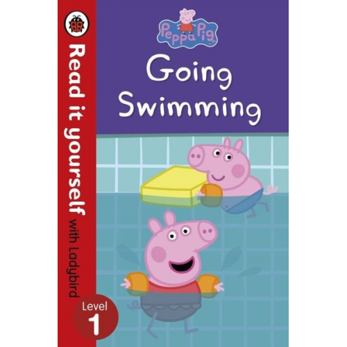 Ladybird Peppa Pig - Peppa Pig: Going Swimming - Read It Yourself with Ladybird Level 1