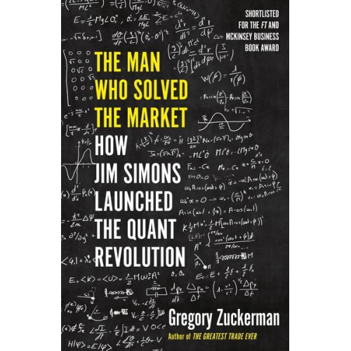 Gregory Zuckerman - The Man Who Solved the Market