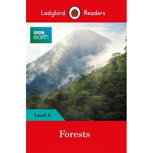 Ladybird - Ladybird Readers Level 4 - BBC Earth - Forests (ELT Graded Reader)