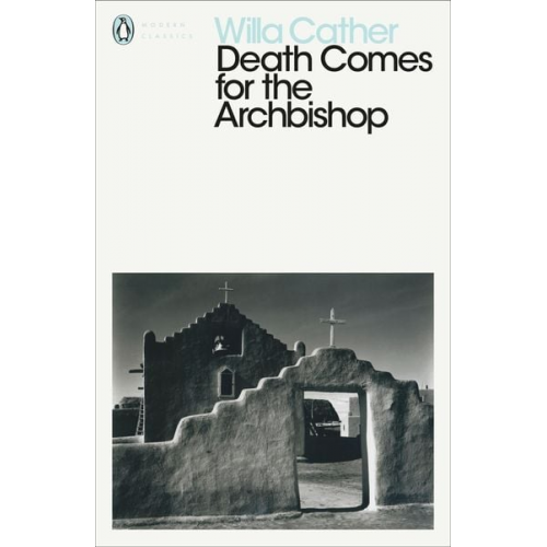 Willa Cather - Death Comes for the Archbishop