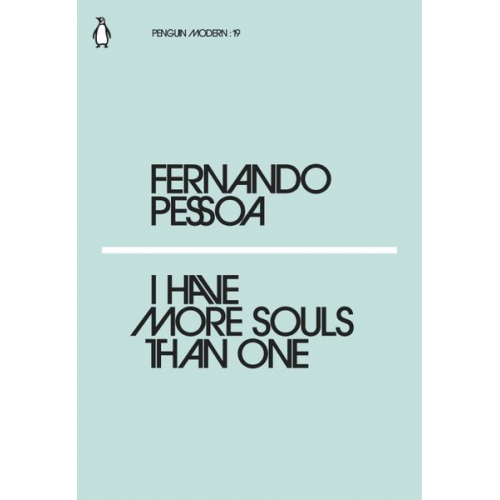 Fernando Pessoa - I Have More Souls Than One