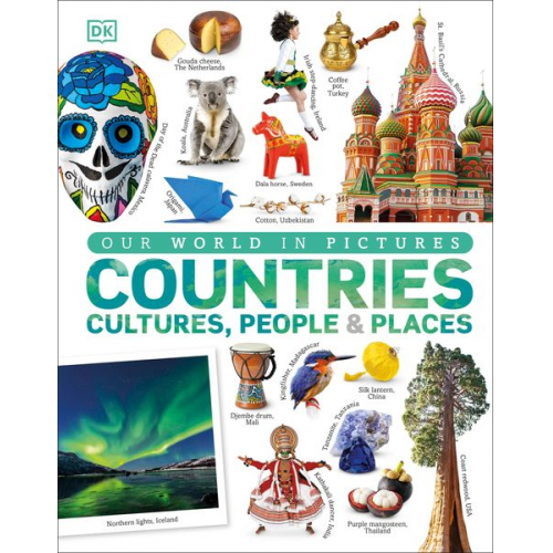 Andrea Mills - Our World in Pictures: Countries, Cultures, People & Places