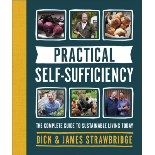 Dick Strawbridge James Strawbridge - Practical Self-Sufficiency