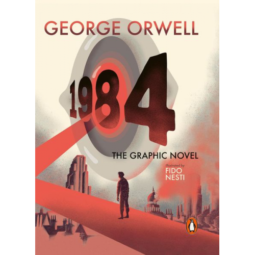 George Orwell - Nineteen Eighty-Four. The Graphic Novel