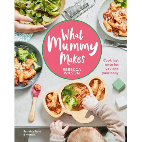 Rebecca Wilson - What Mummy Makes