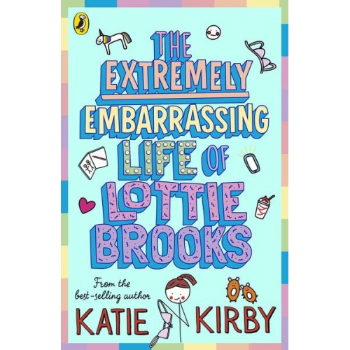 Katie Kirby - The Extremely Embarrassing Life of Lottie Brooks