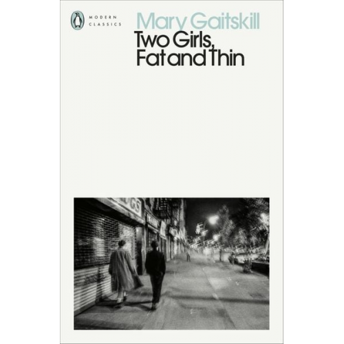 Mary Gaitskill - Two Girls, Fat and Thin