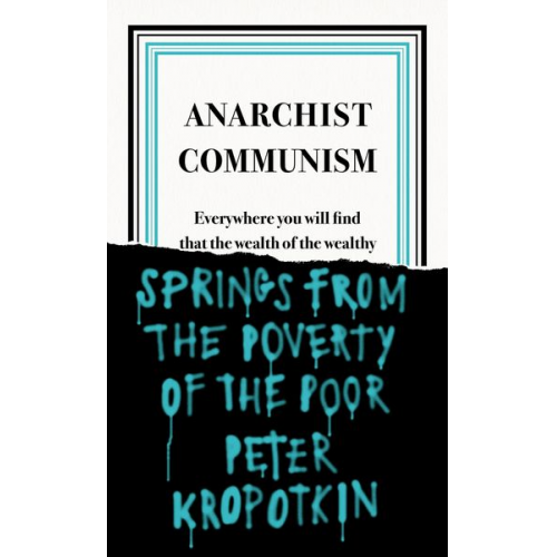 Peter Kropotkin - Anarchist Communism