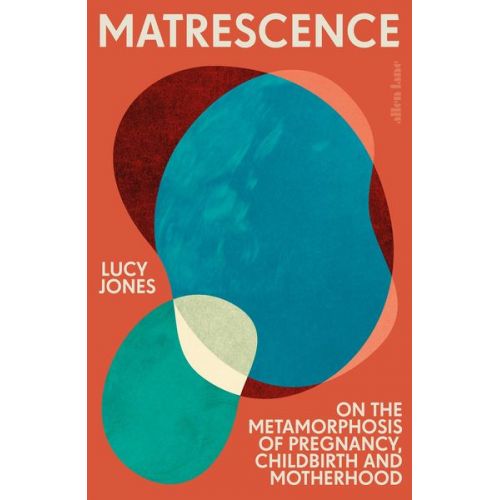 Lucy Jones - Matrescence