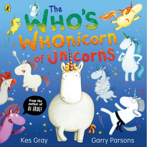 Kes Gray - The Who's Whonicorn of Unicorns