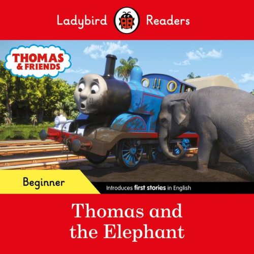 Ladybird Thomas the Tank Engine - Ladybird Readers Beginner Level - Thomas the Tank Engine - Thomas and the Elephant (ELT Graded Reader)