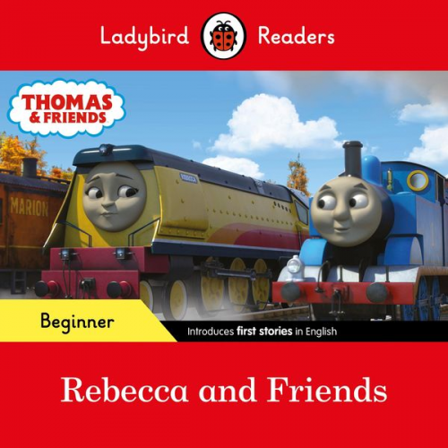 Ladybird Thomas the Tank Engine - Ladybird Readers Beginner Level - Thomas the Tank Engine - Rebecca and Friends (ELT Graded Reader)