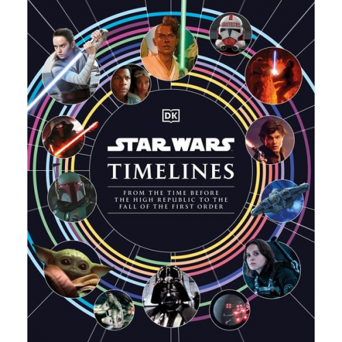 Amy Richau Clayton Sandell Cole Horton Jason Fry Kristin Baver - Star Wars Timelines