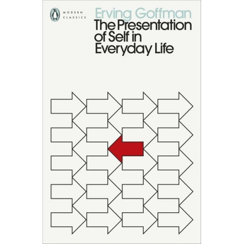 Erving Goffman - The Presentation of Self in Everyday Life