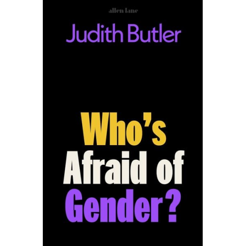 Judith Butler - Who's Afraid of Gender?