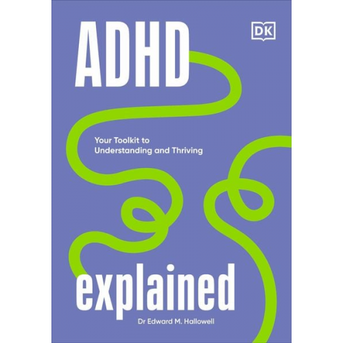 Edward Hallowell - ADHD Explained