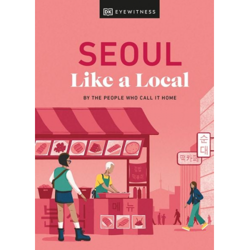 Allison Needels Beth Eunhee Hong Arian Khameneh Charles Usher - Seoul Like a Local