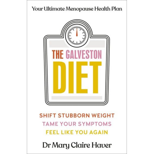 Mary Claire Haver - The Galveston Diet