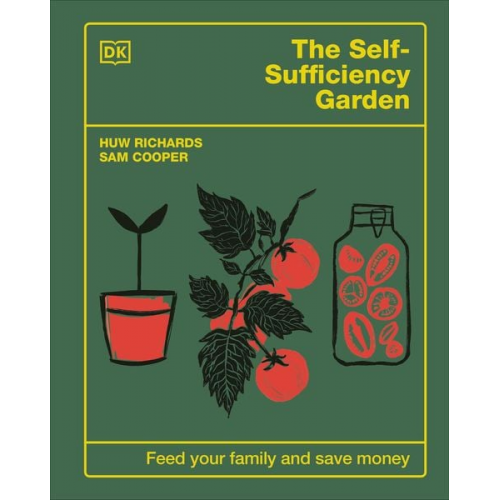 Huw Richards Sam Cooper - The Self-Sufficiency Garden