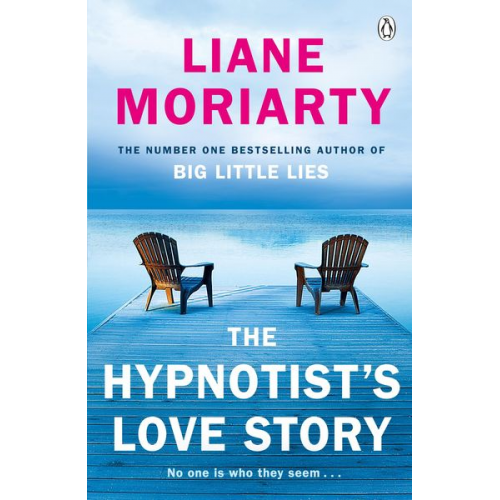 Liane Moriarty - The Hypnotist's Love Story