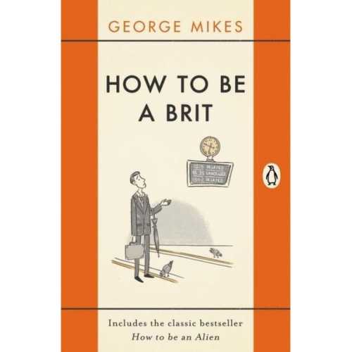 George Mikes - How to be a Brit